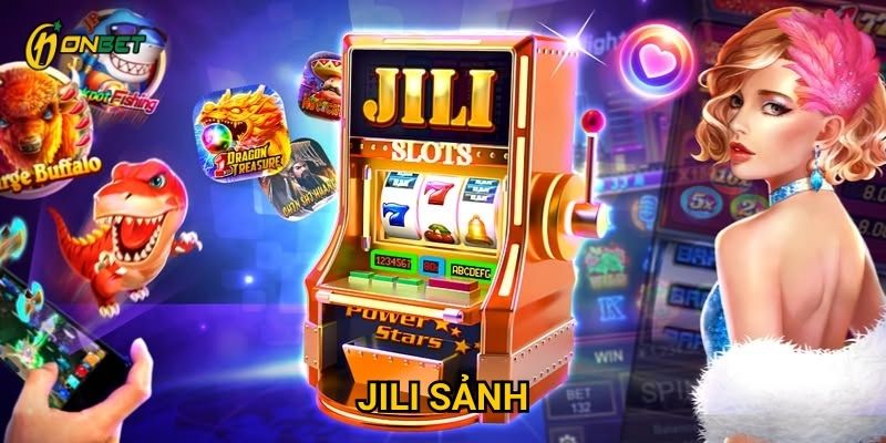 Tại sao Jili sảnh lại được ưa chuộng tại Onbet?