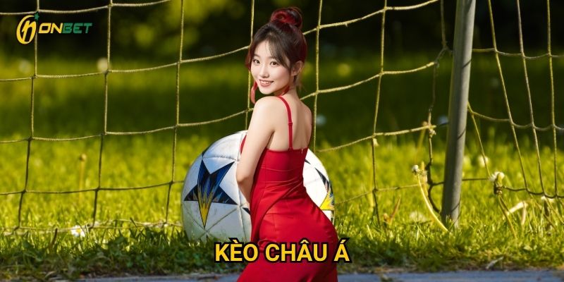 Tại sao kèo châu Á lại được ưa chuộng tại Onbet?