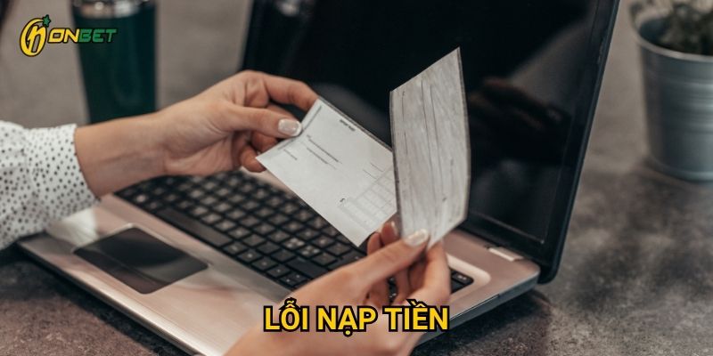 Những lỗi nạp tiền Onbet phổ biến nào cần lưu ý?